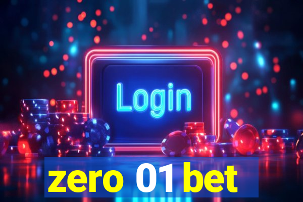 zero 01 bet